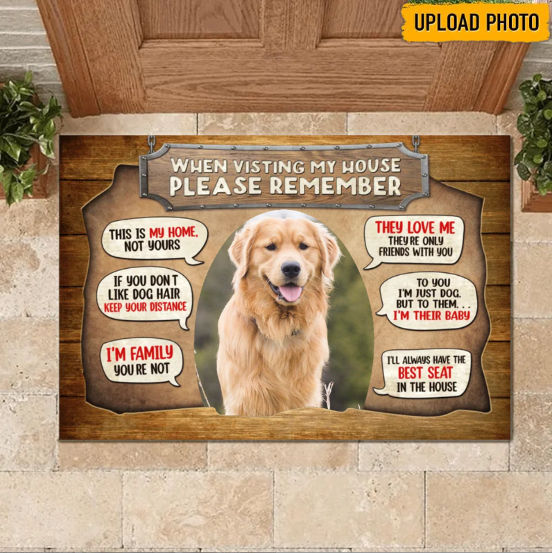 Remember When Visiting Our House - Upload Image, Gift For Dog