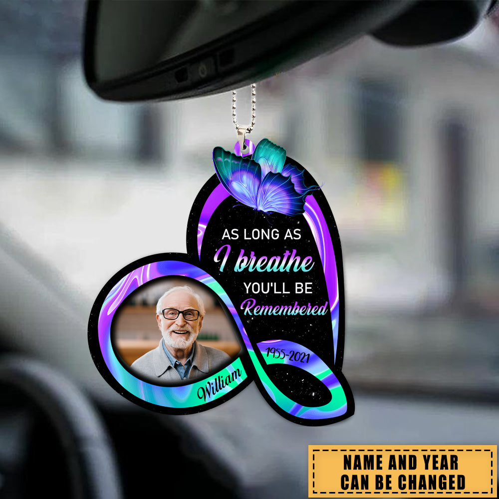 As Long As I Breathe You'll Be Remembered Personalized Car Ornament