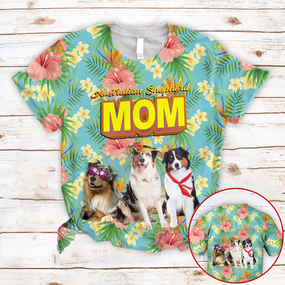 Australian Shepherd Mom Tropical Pattern 3D All Over Print T-Shirt