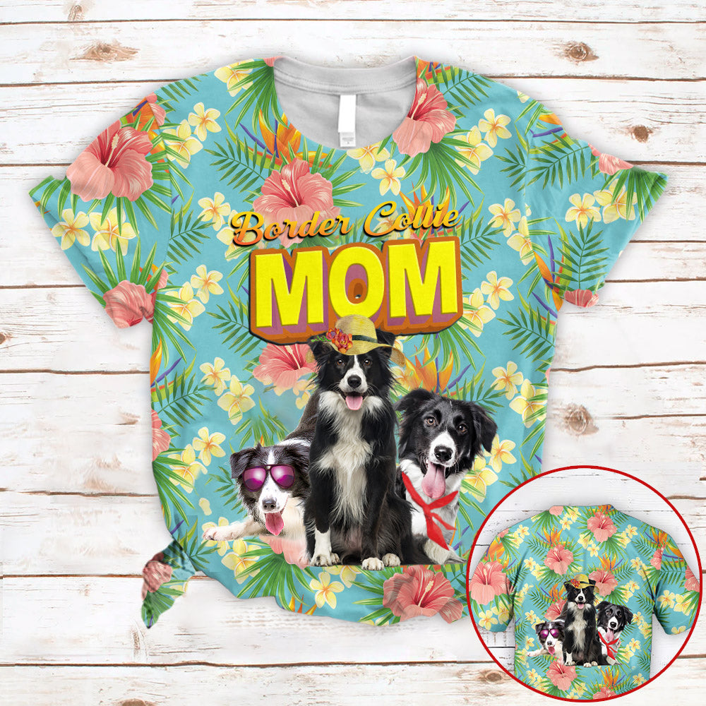 Border Collie Mom Tropical Pattern 3D All Over Print T-Shirt